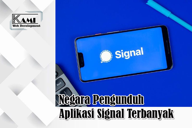 negara pengunduh aplikasi signal terbanyak