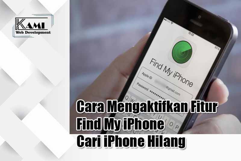 Cara Mengaktifkan Fitur Find My iPhone Cari iPhone Hilang